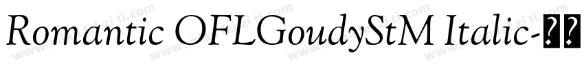 Romantic OFLGoudyStM Italic字体转换